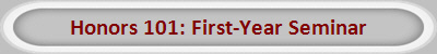 Honors 101: First-Year Seminar