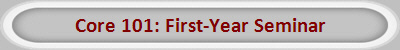 Core 101: First-Year Seminar